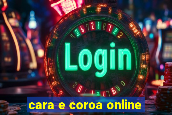 cara e coroa online